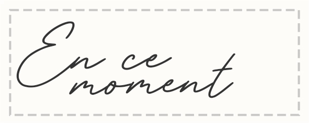 En-ce-moment